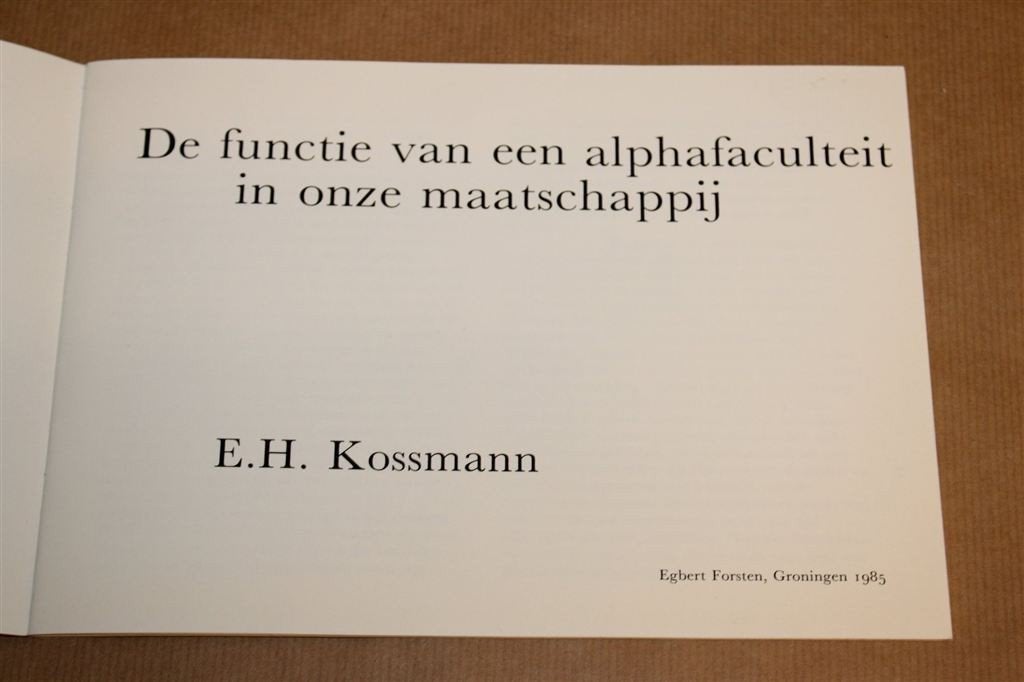 Functie van een Alphafaculteit — Kossmann, Lezing 1985, Ophalen of Verzenden, Gelezen, Nederland