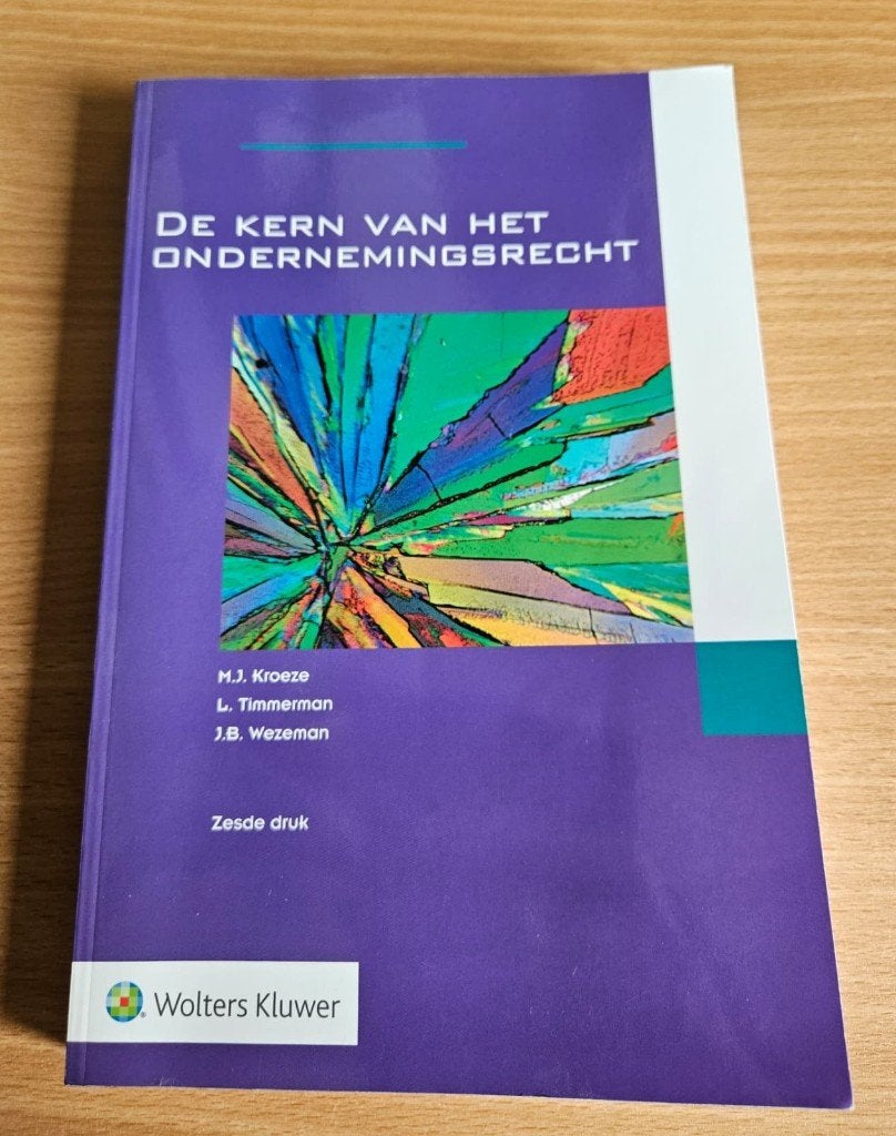 De Kern van het Ondernemingsrecht - Zesde druk, Ophalen, M.J. Kroeze, L. Timmerman, J.B. Wezeman, Gamma, WO