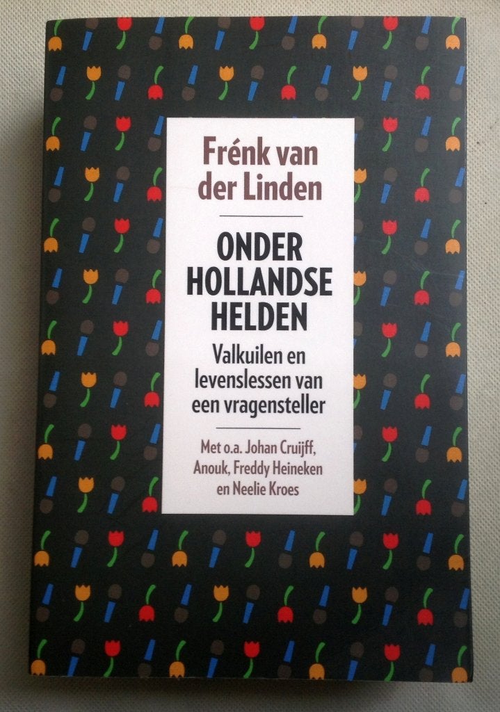 Onder Hollandse Helden Frénk van der Linden, Verzenden, Gelezen, Frénk van der Linden, Personen