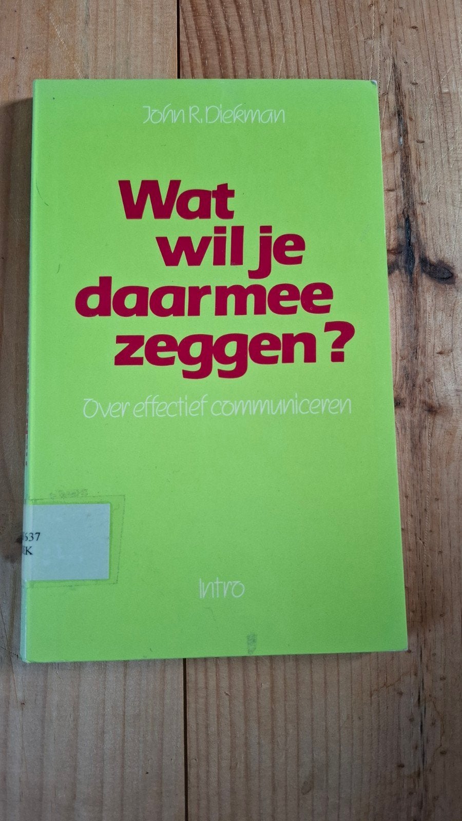 J.R. Diekman - Wat wil je daarmee zeggen?, Ophalen of Verzenden, Zo goed als nieuw, J.R. Diekman, Sociale wetenschap