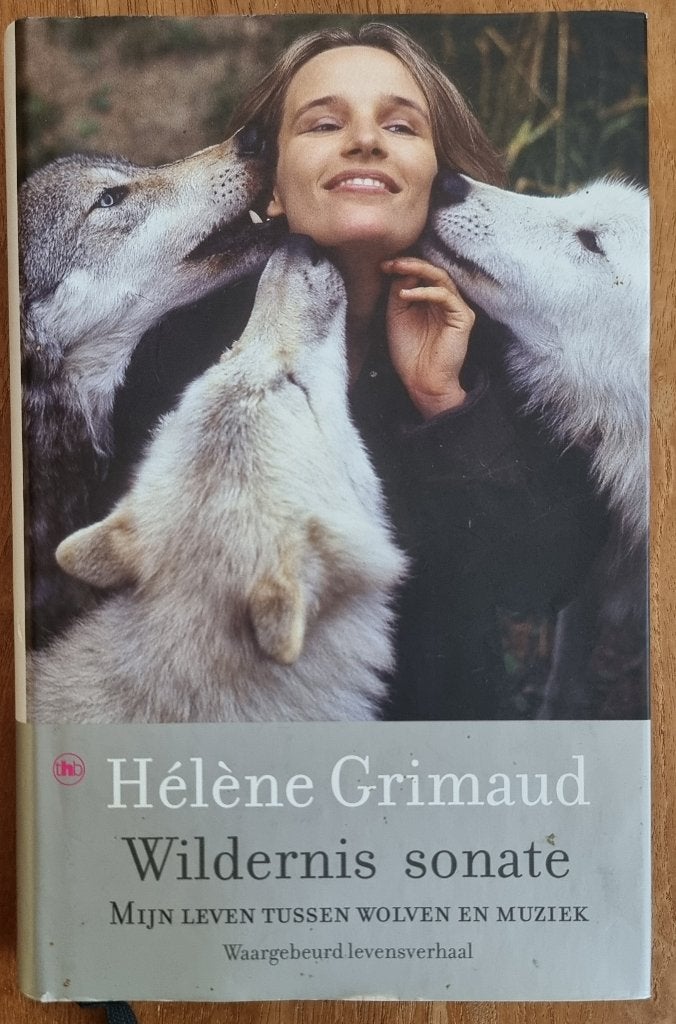 Wildernis sonate - leven tussen wolven - Hélène Grimaud IGST, Ophalen of Verzenden, Gelezen, Overige diersoorten, Hélène Grimaud