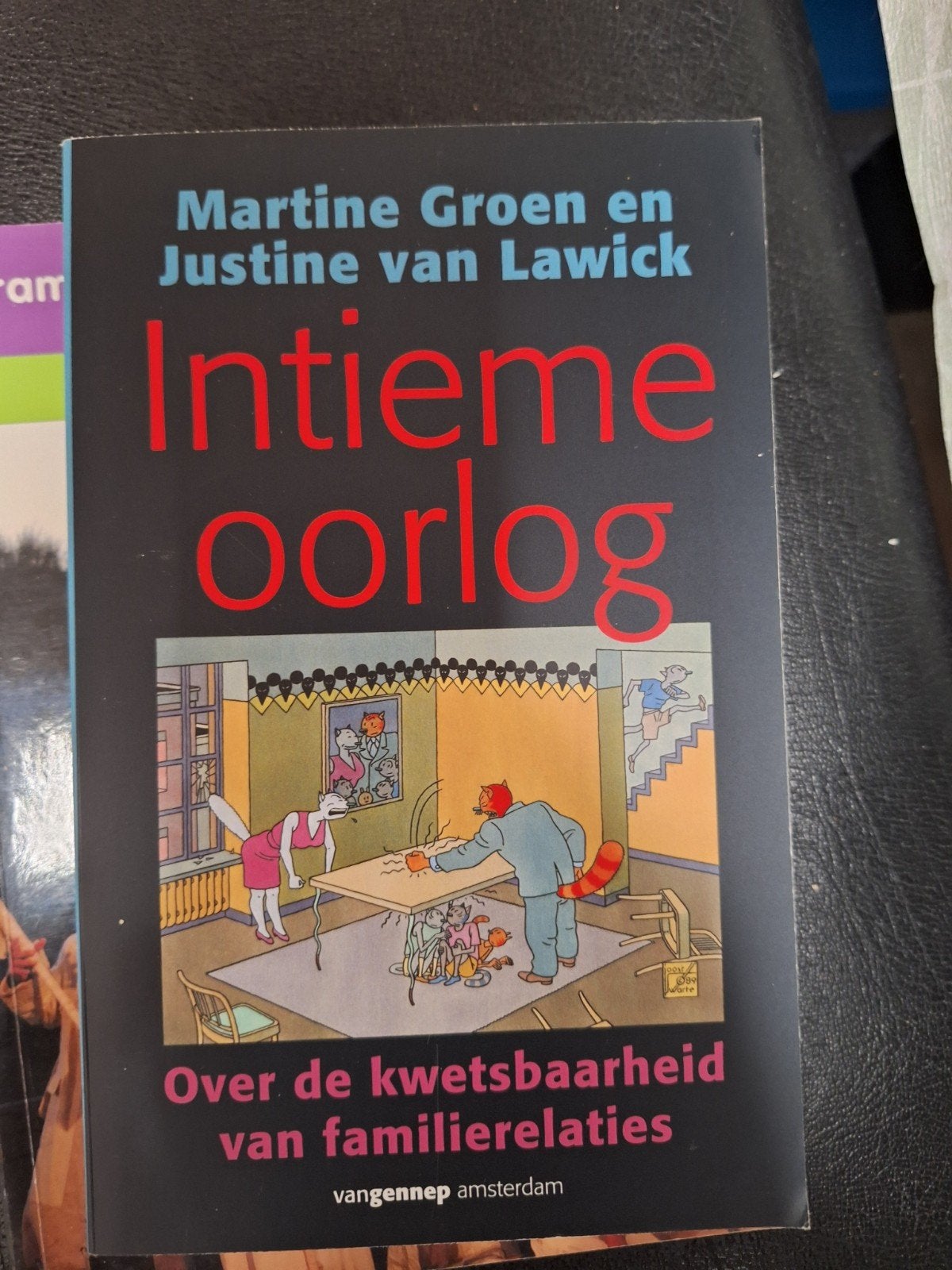Intieme Oorlog: Kwetsbaarheid van Familierelaties, Boeken, Ophalen of Verzenden, Zo goed als nieuw, Martine Groen en Justine van Lawick