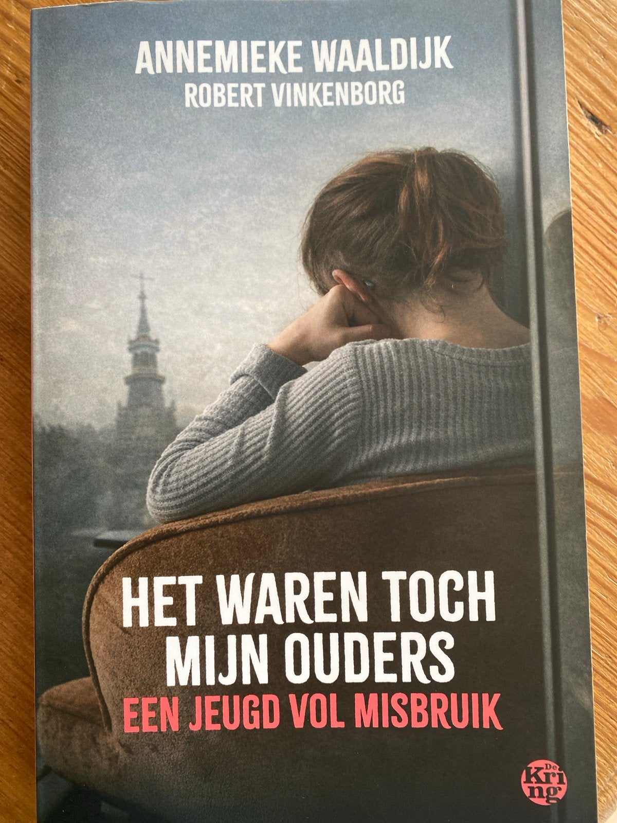 Het Waren Toch Mijn Ouders: Een Jeugd Vol Misbruik, Ophalen of Verzenden, Nieuw, Overige