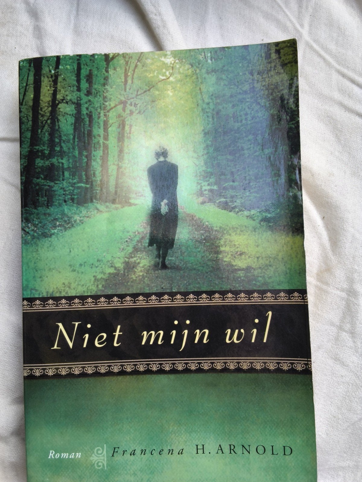 Niet mijn wil - Francena H. Arnold (Roman), Ophalen of Verzenden, Gelezen, Francena H. Arnold, Nederland