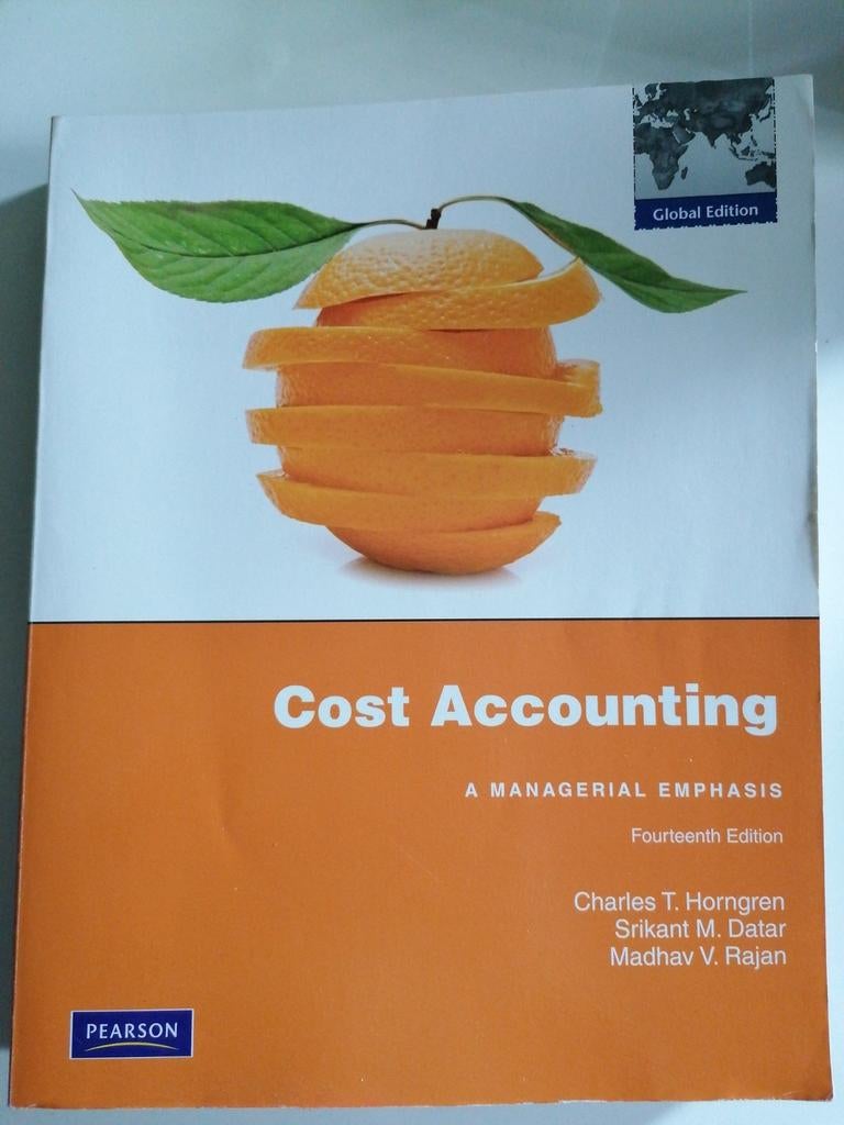 Cost Accounting: A Managerial Emphasis, Fourteenth Edition, Ophalen of Verzenden