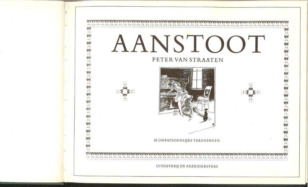 Aanstoot 52 onfatsoenlijke tekeningen Auteur: Peter van, Ophalen of Verzenden, Gelezen