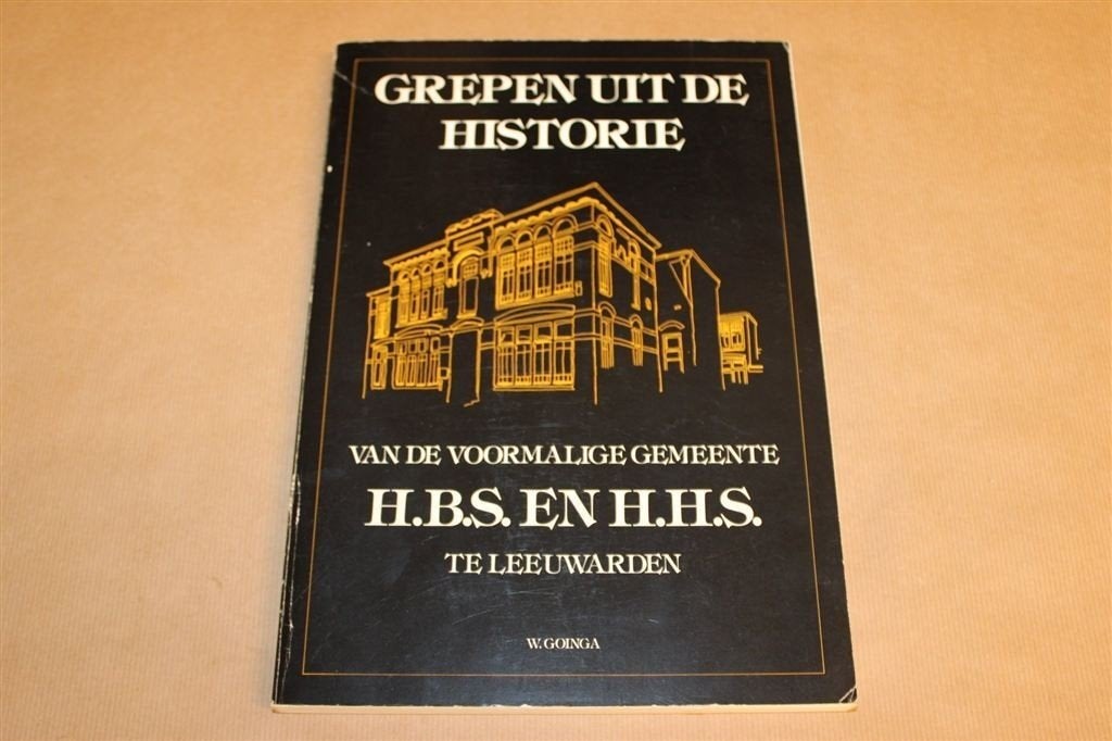 Grepen Uit Historie HBS HHS Leeuwarden — Schoolgeschiedenis, Ophalen of Verzenden, Gelezen