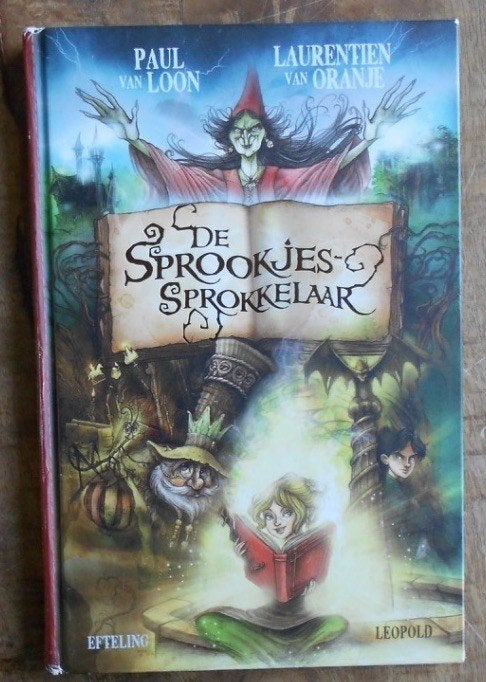 De Sprookjes-Sprokkelaar = Paul van Loon / Laurentien Oranje, Ophalen of Verzenden, Zo goed als nieuw, Fictie algemeen