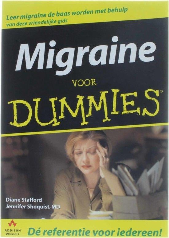 Migraine voor Dummies - Diane Staford en Jennifer Shoquist, Ophalen of Verzenden, Zo goed als nieuw