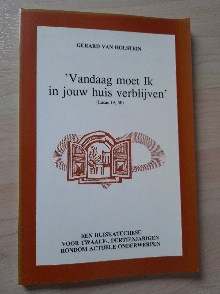 VANDAAG MOET IK IN JOUW HUIS VERBLIJVEN Gerard van Holstein, Ophalen of Verzenden, Gelezen