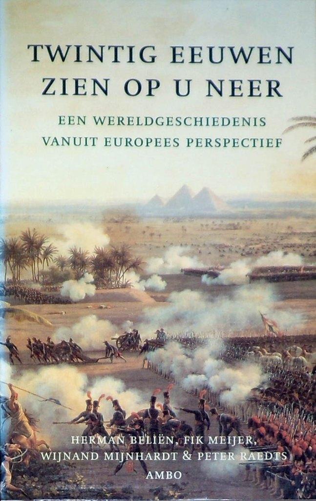 Twintig eeuwen zien op u neer, een wereldgeschiedenis, Ophalen of Verzenden, Zo goed als nieuw, Europa
