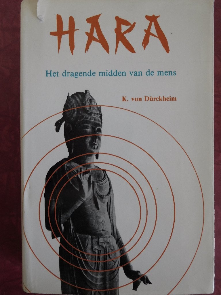 Hara Het dragende midden van de mens K. von Durckheim, Ophalen of Verzenden, Gelezen, Overige onderwerpen, Achtergrond en Informatie