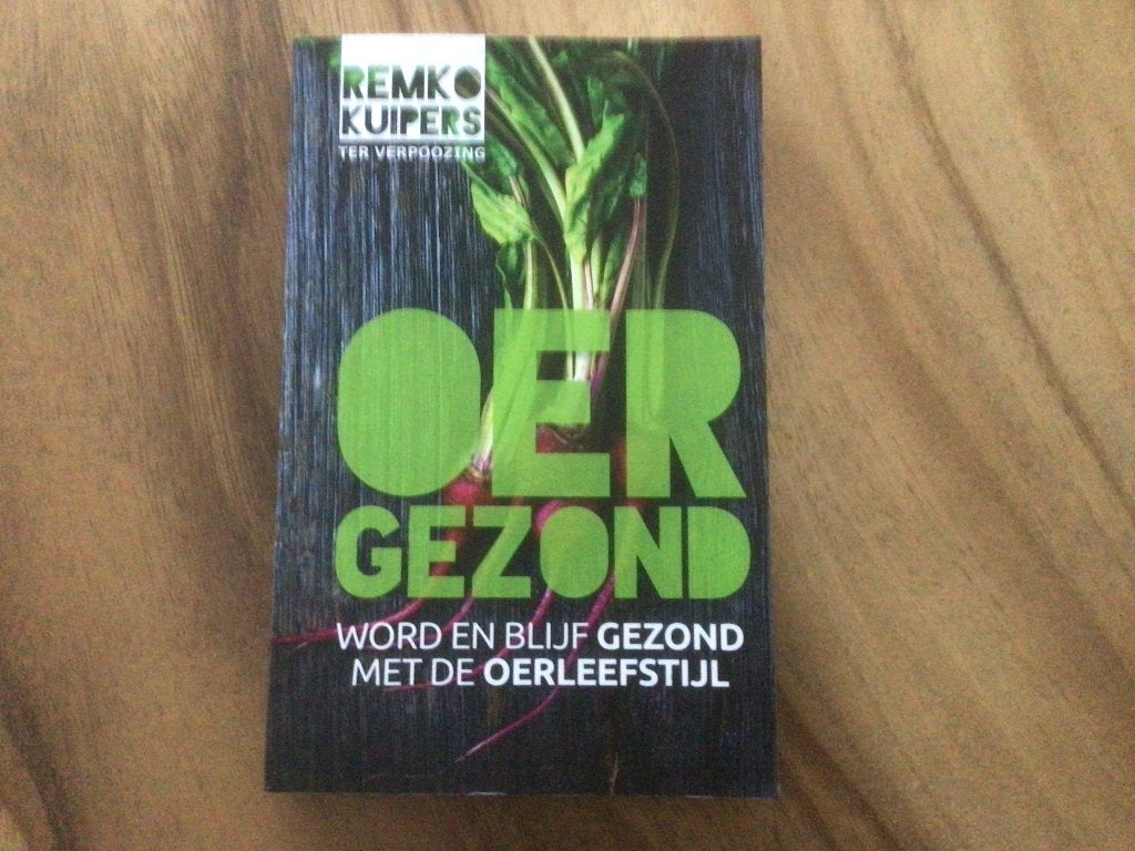 Boek Oer gezond van Remko Kuipers, Ophalen of Verzenden, Zo goed als nieuw, Dieet en Voeding