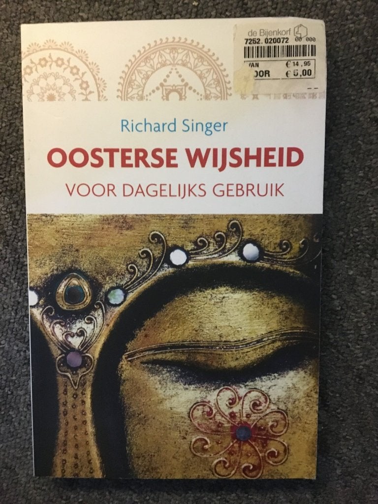 Oosterse wijsheid voor dagelijks gebruik ; door R Singer, Boeken, Achtergrond en Informatie, Spiritualiteit algemeen, Ophalen of Verzenden