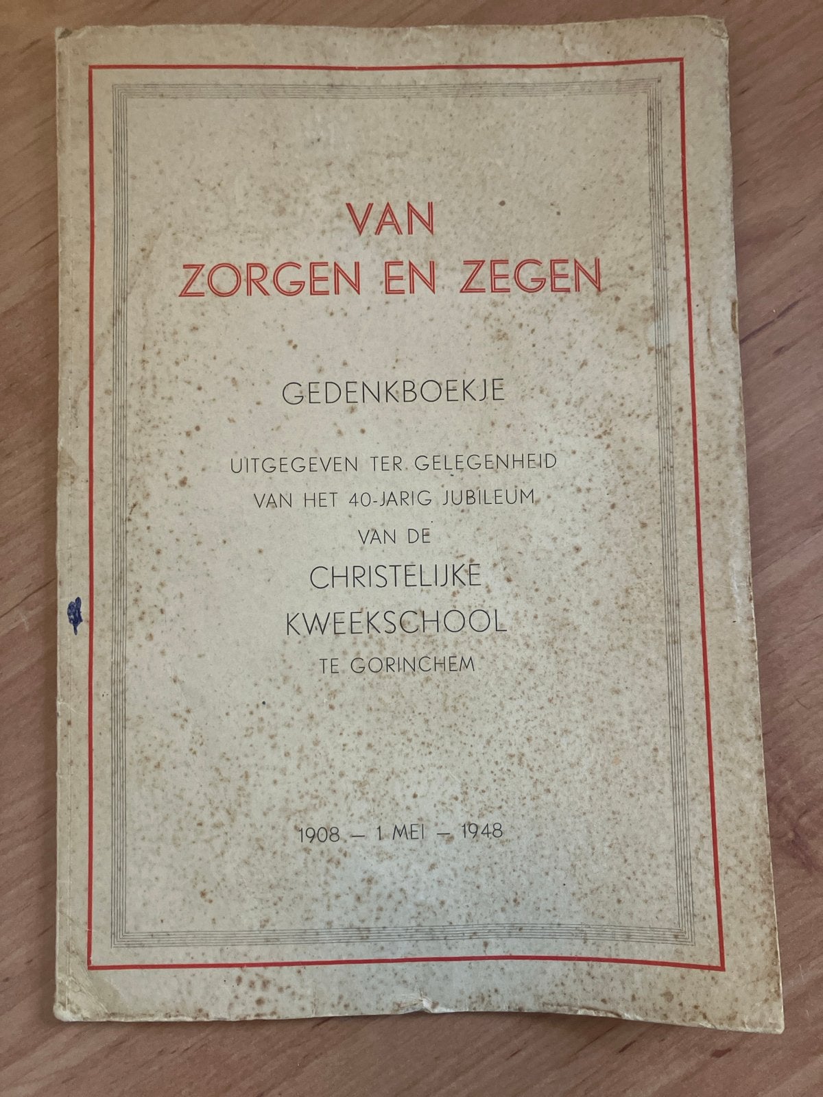 Gedenkboekje Christelijke Kweekschool Gorinchem 1908-1948, Boeken, Ophalen of Verzenden, 20e eeuw of later, Gelezen