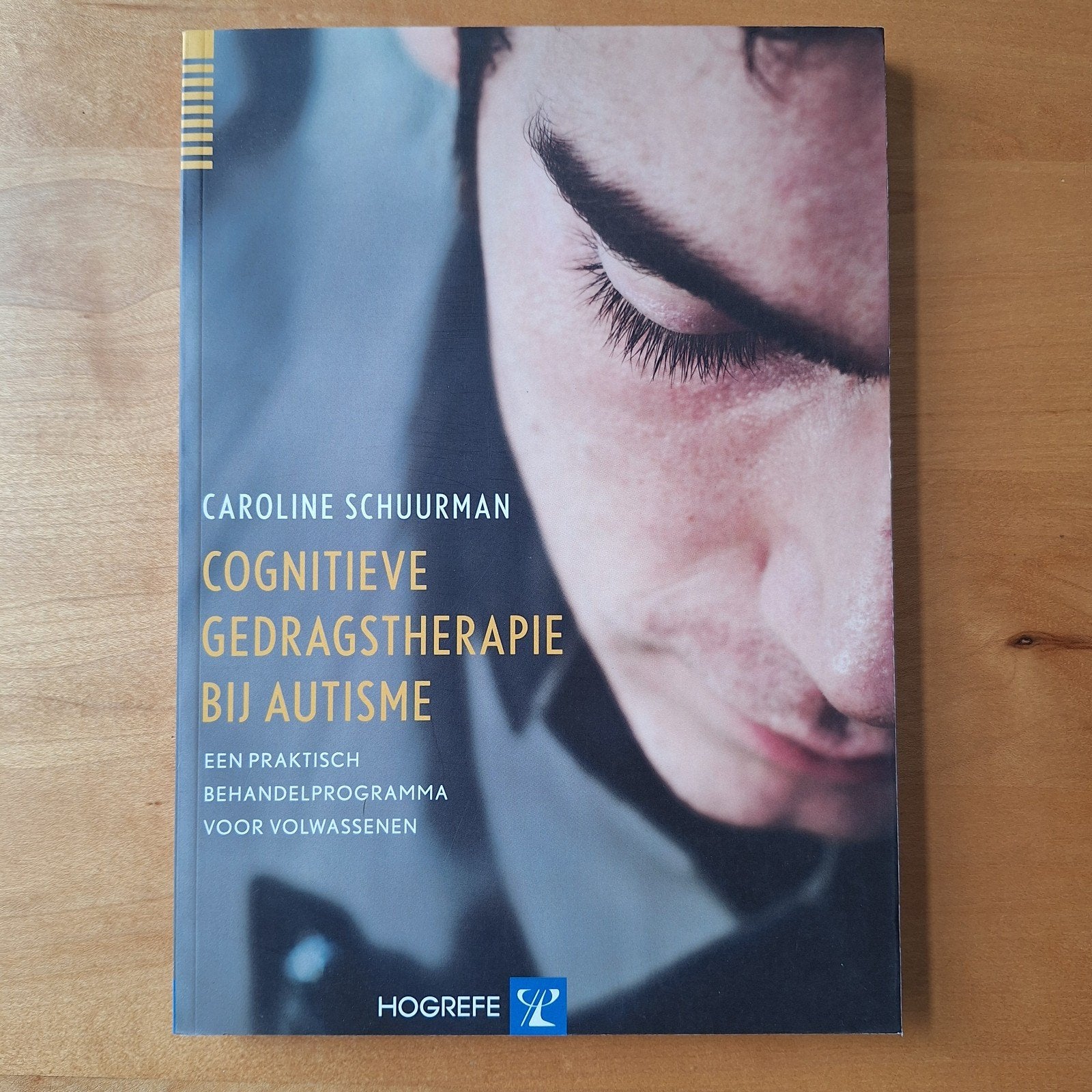 Cognitieve Gedragstherapie bij Autisme - Caroline Schuurman, Ophalen of Verzenden, Zo goed als nieuw, Klinische psychologie, Caroline Schuurman