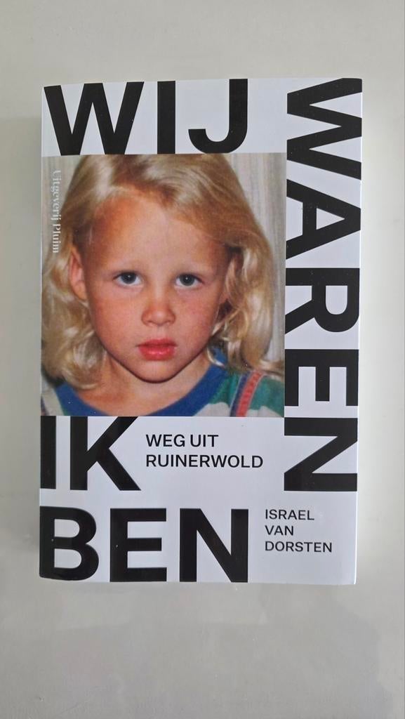Wij Waren, Ik Ben: Weg uit Ruinerwold - Israel van Dorsten, Boeken, Biografieën, Ophalen of Verzenden, Zo goed als nieuw, Israel van Dorsten