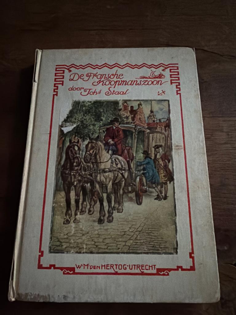 De Fransche Koopmanszoon - Johs. Staal (Oud boek), Ophalen of Verzenden, Gelezen, Nederland