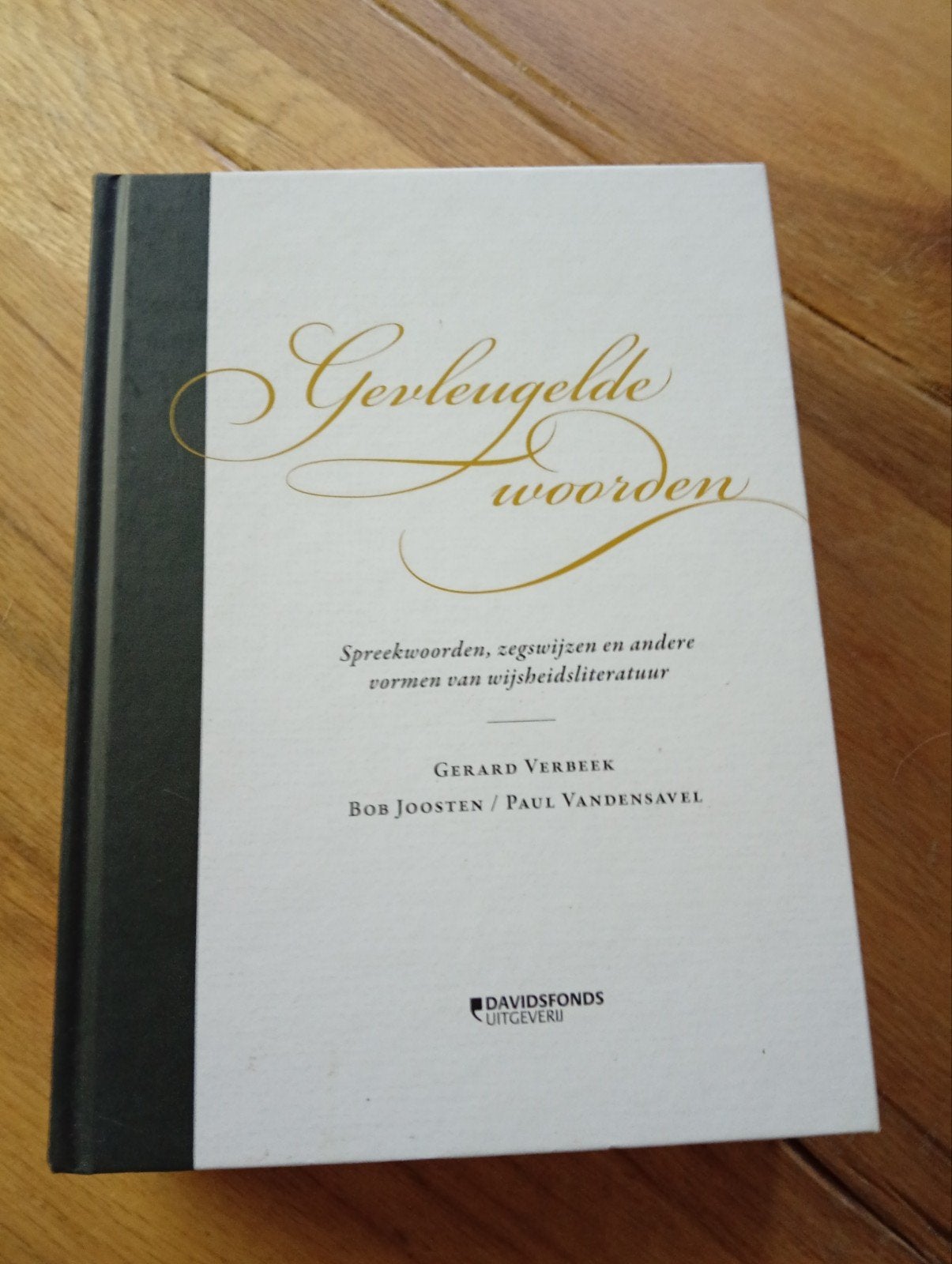 Gevleugelde Woorden - Spreekwoorden, zegswijzen en citaten, Boeken, Ophalen of Verzenden, Zo goed als nieuw, Gerard Verbeek, Bob Joosten, Paul Vandensavel