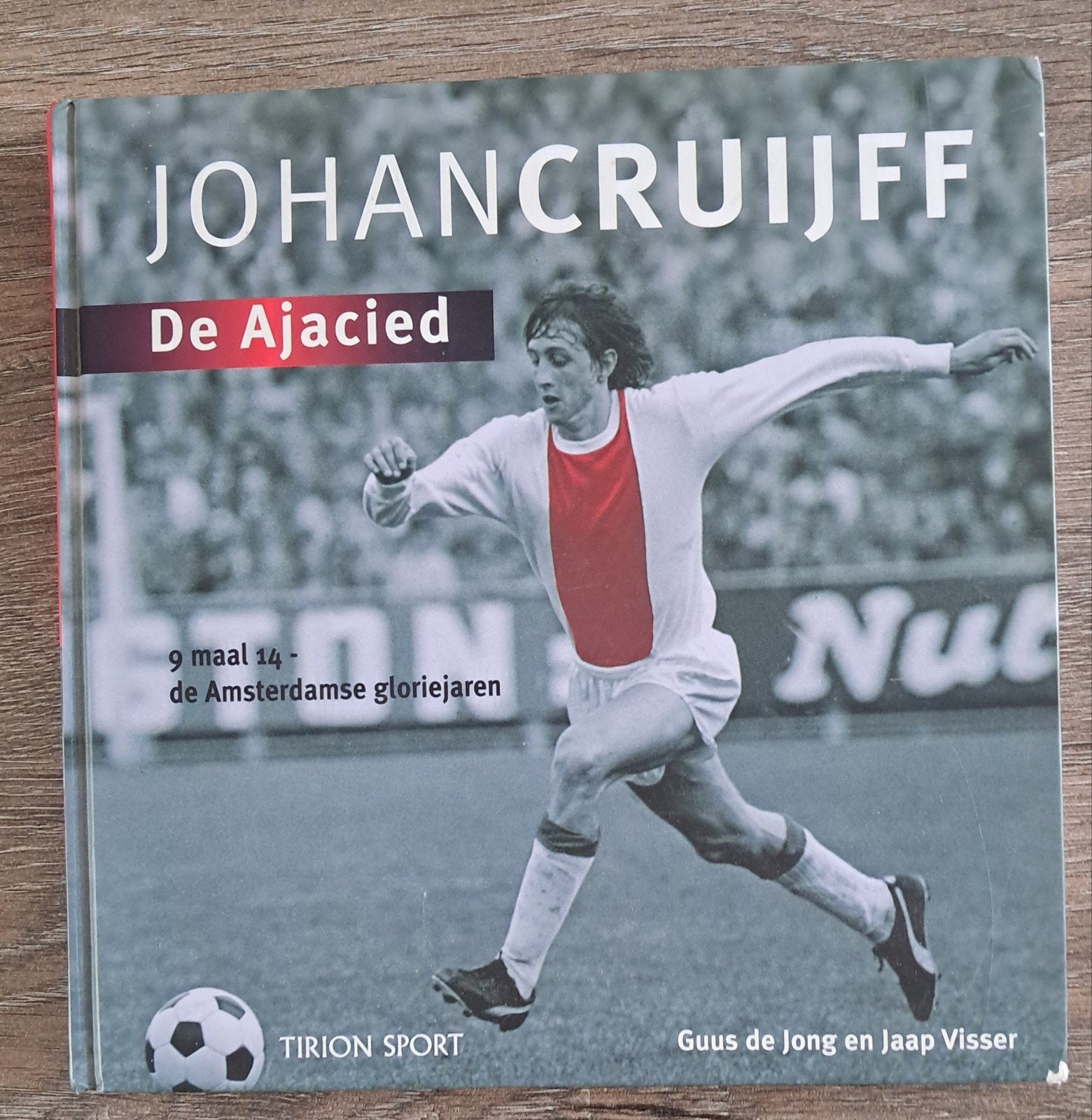 Johan Cruijff: De Ajacied - De Amsterdamse Gloriejaren, Verzamelen, Ophalen of Verzenden, Ajax, Boek of Tijdschrift