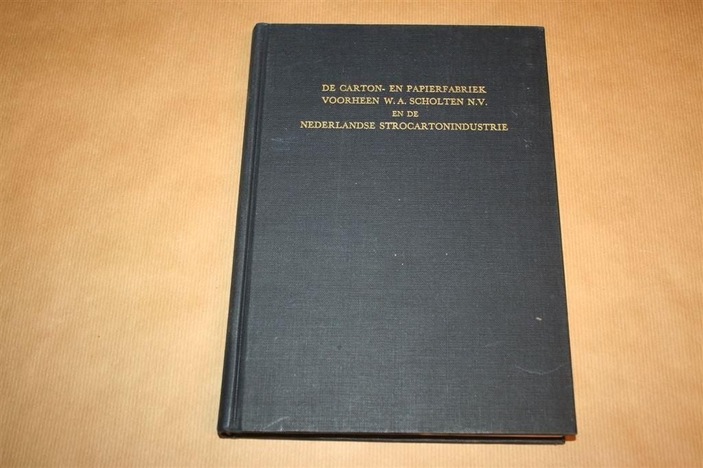 De carton- en papierfabriek voorheen W.A. Scholten...., Boeken, Geschiedenis | Stad en Regio, Verzenden, Gelezen