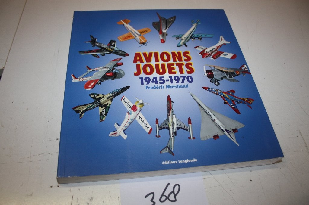 368: (boek) Avions Jouets 1945 - 1970 (franstalig), Antiek en Kunst, Ophalen of Verzenden