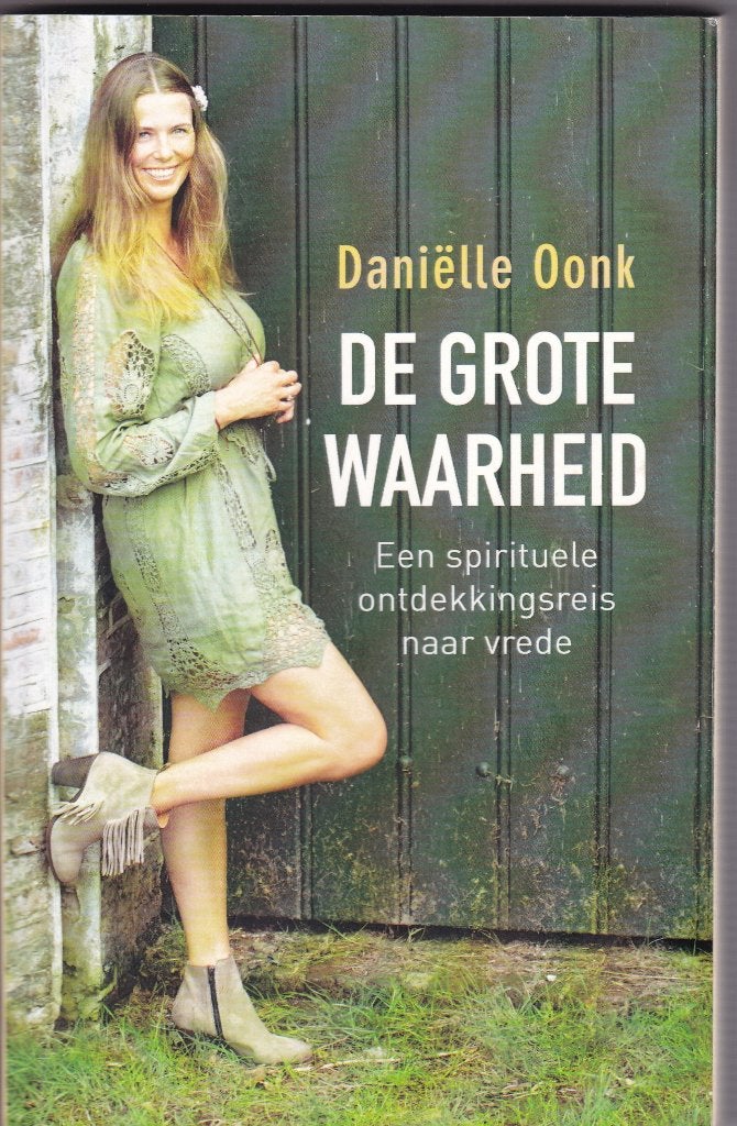 Oonk, Daniëlle -De grote waarheid/spirituele ontdekkingsreis, Achtergrond en Informatie, Ophalen of Verzenden, Zo goed als nieuw