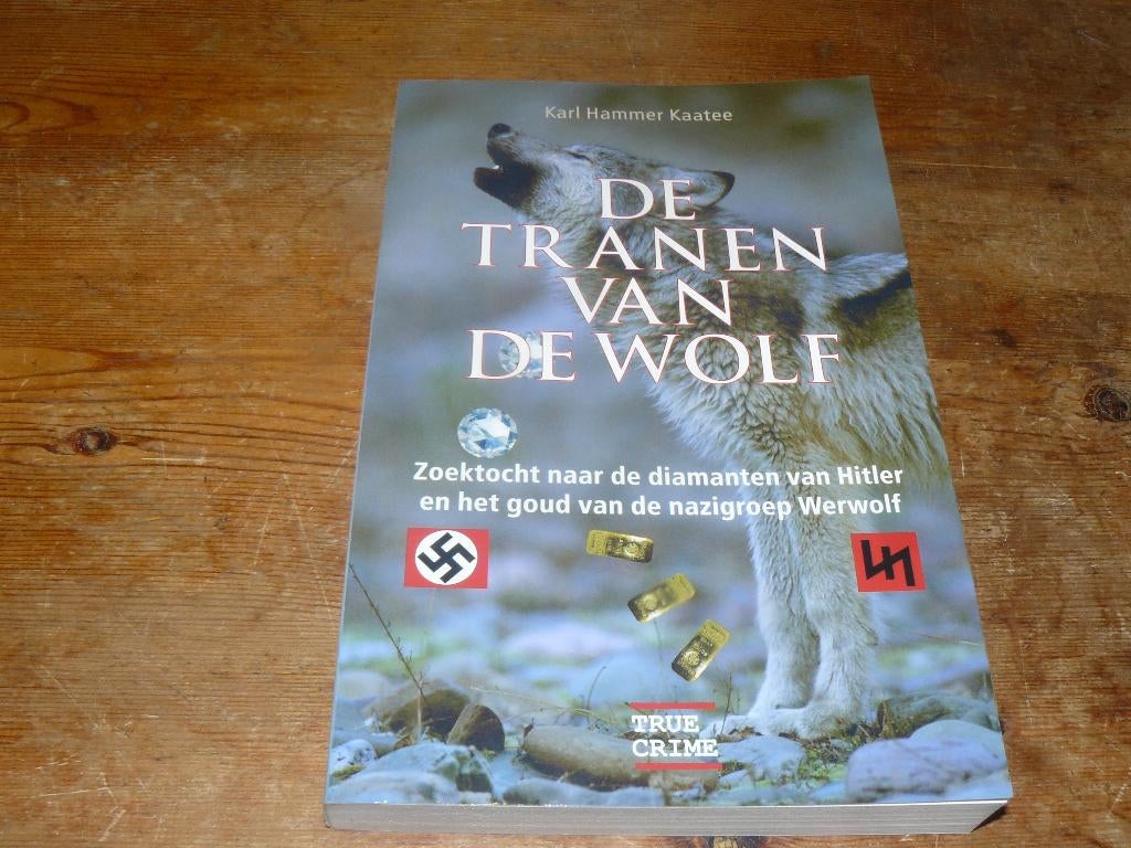 De tranen van de wolf (Zoektocht Nazi-goud, Wo2), Boeken, Tweede Wereldoorlog, Ophalen of Verzenden, Zo goed als nieuw, Karl Hammer Kaatee