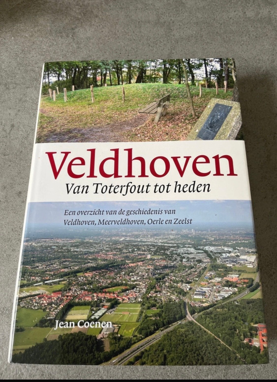 Veldhoven: Van Toterfout tot heden - Jean Coenen, Ophalen of Verzenden, 20e eeuw of later, Zo goed als nieuw, Europa