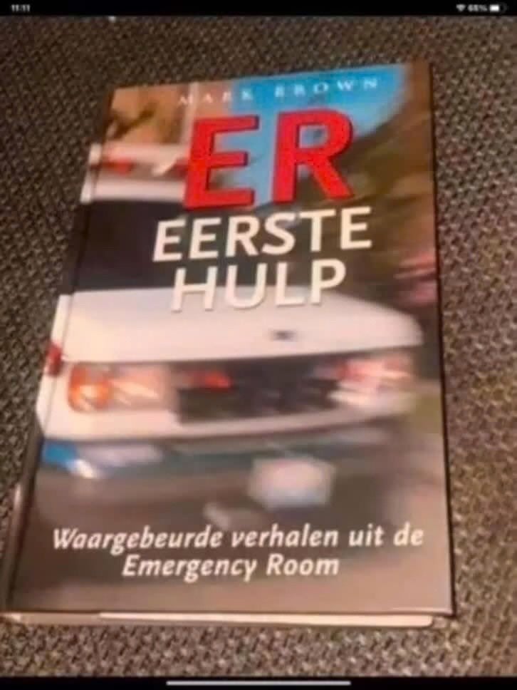 ER Eerste Hulp: Waargebeurde verhalen uit de Emergency Room, Ophalen of Verzenden, Zo goed als nieuw, Mark Brown