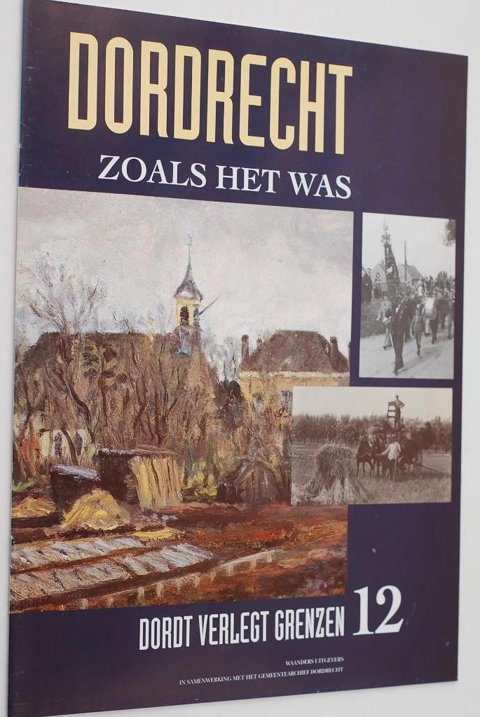 Dordt verlegt grenzen - Dordrecht zoals het was (1995), Verzenden, Zo goed als nieuw