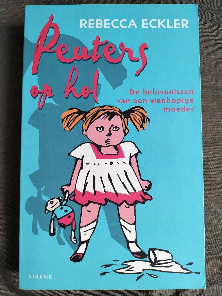 Rebecca Eckler - Peuters op hol, Boeken, Ophalen of Verzenden, Zo goed als nieuw, Rebecca Eckler, Verhalen