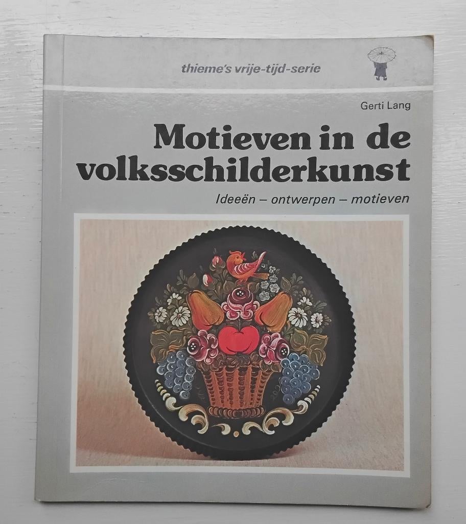Gerti Lang - Motieven in de volksschilderkunst * ideeën - on, Ophalen of Verzenden, Gelezen, Tekenen en Schilderen, Gerti Lang