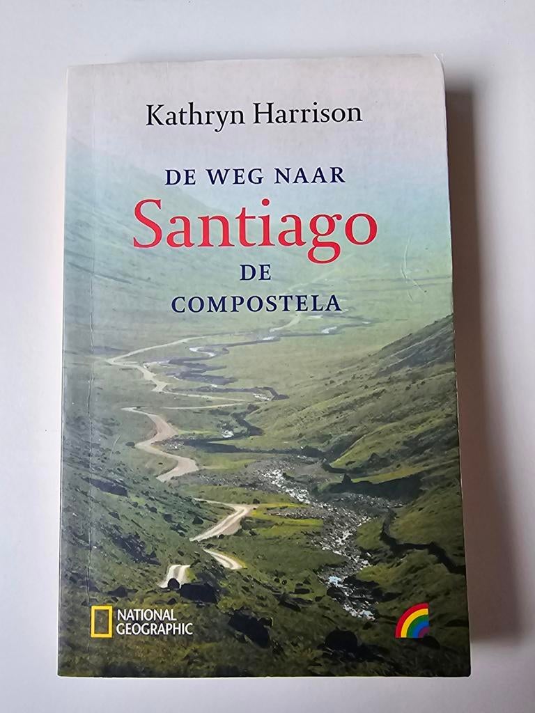 De Weg naar Santiago de Compostela - Gelezen, Europa, Ophalen of Verzenden, Reisgids of -boek, Kathryn Harrison