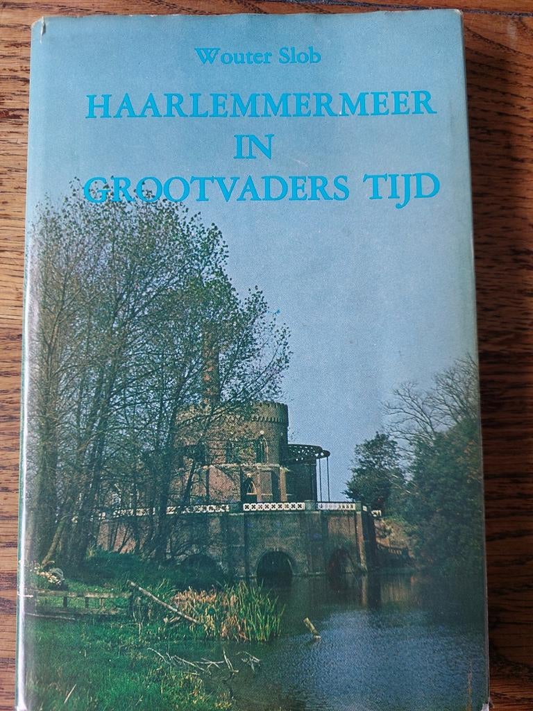 Haarlemmermeer in grootvaders tijd - Wouter Slob, Ophalen of Verzenden