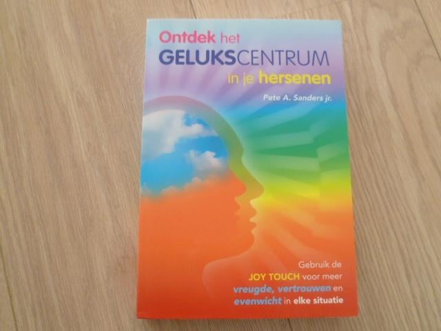Pete A Sanders - Ontdek het gelukscentrum in je hersenen, Boeken, Verzenden, Zo goed als nieuw, Overige onderwerpen, Achtergrond en Informatie