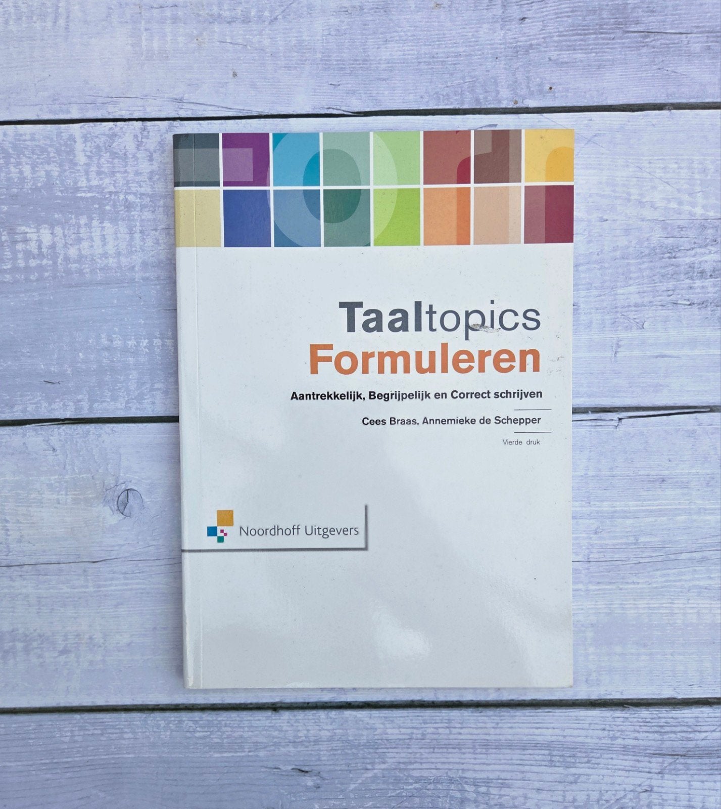 Taaltopics Formuleren: Aantrekkelijk, Begrijpelijk Correct, Ophalen of Verzenden, Zo goed als nieuw, Alpha, Cees Braas, Annemieke de Schepper