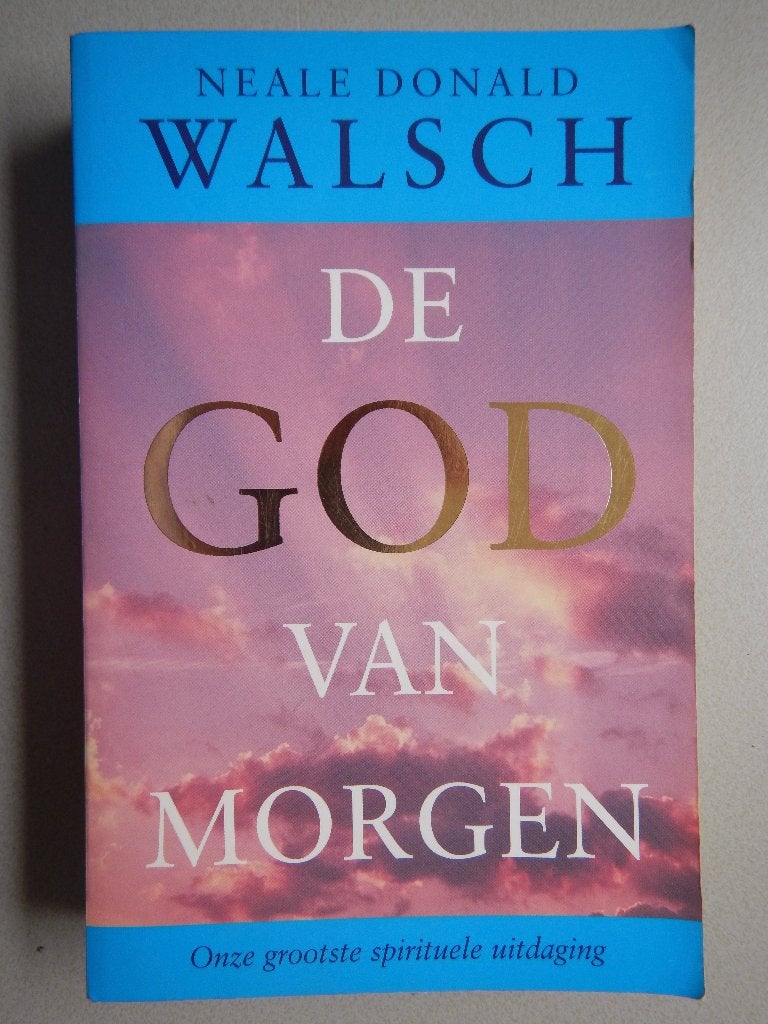 Neale Donald Walsch, de God van morgen, Boeken, Gelezen, Achtergrond en Informatie, Ophalen of Verzenden, Spiritualiteit algemeen
