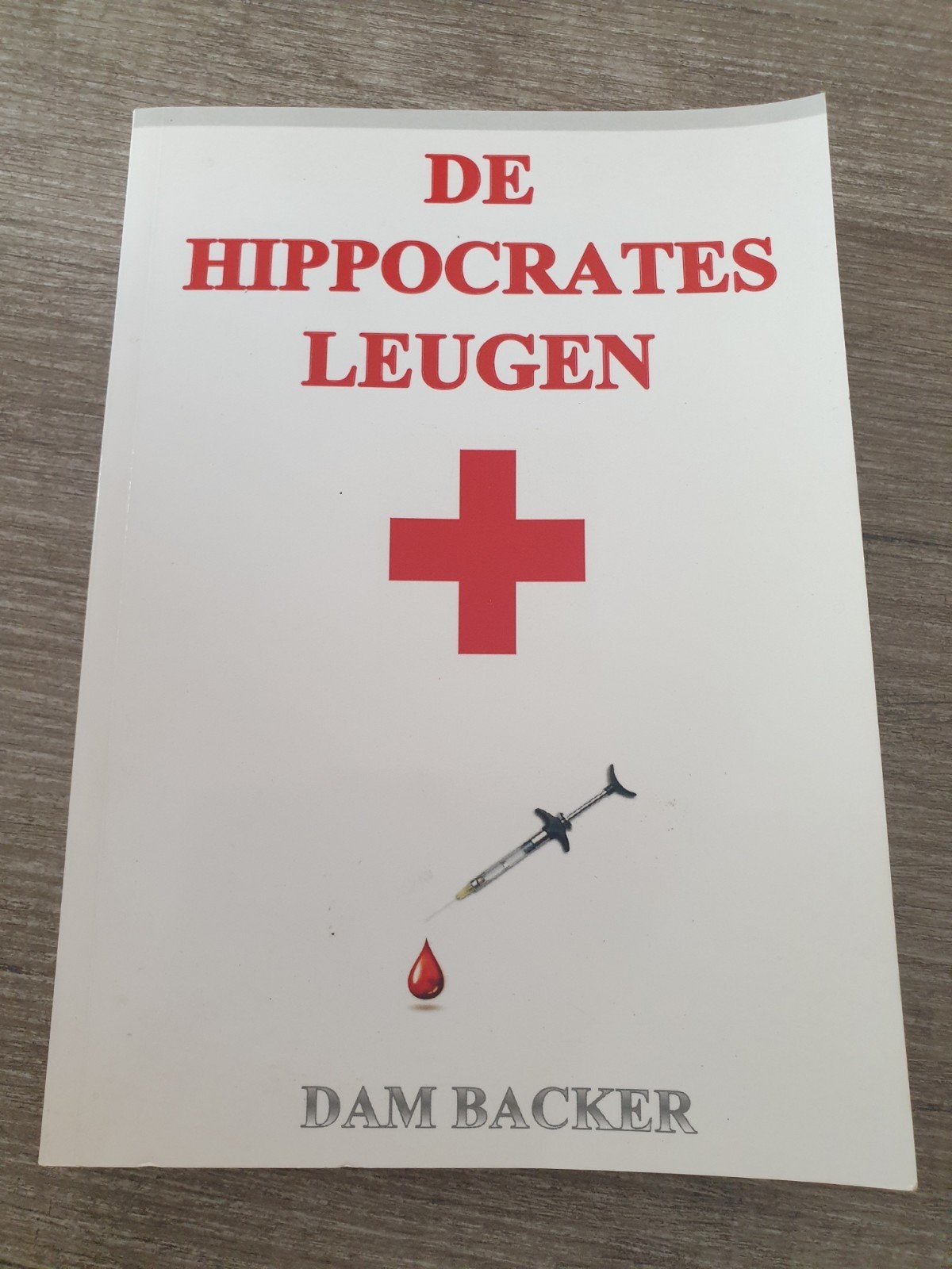 De Hippocrates Leugen - Dam Backer (Gezondheid), Ophalen of Verzenden, Gelezen, Dam Backer