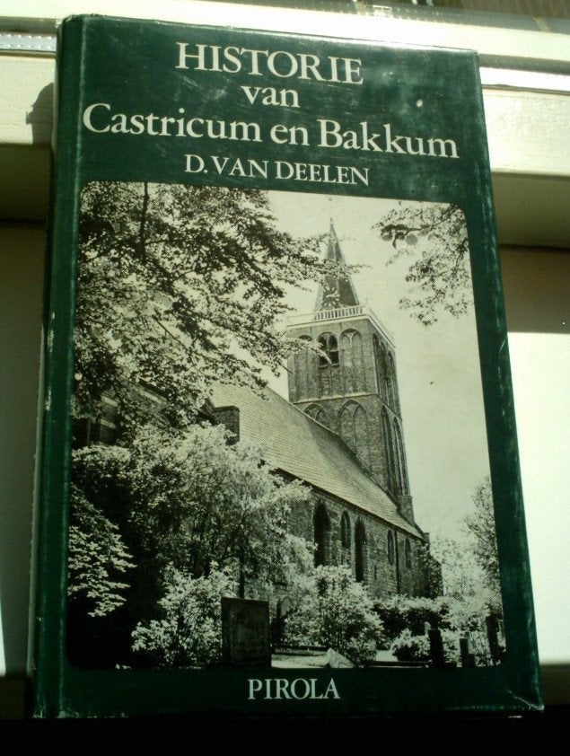Historie van Castricum en Bakkum(D. van Deelen, 1973)., Ophalen of Verzenden, Zo goed als nieuw