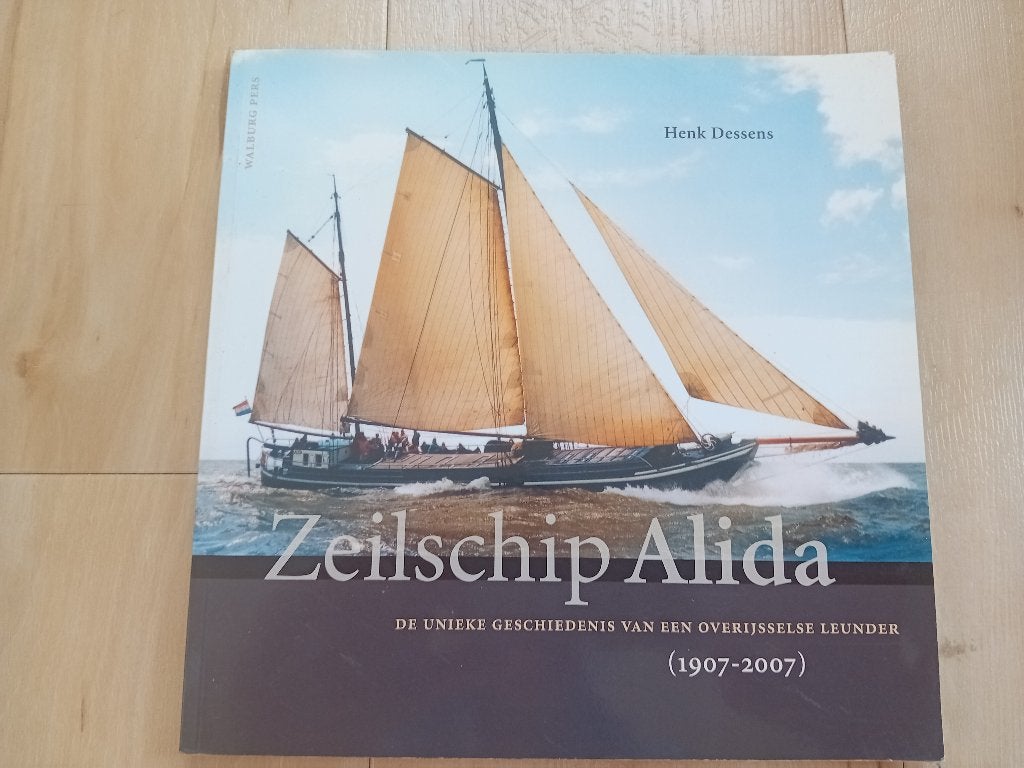 Zeilschip Alida: De Unieke Geschiedenis van een Leunder, Henk Dessens, Ophalen of Verzenden, 20e eeuw of later, Gelezen
