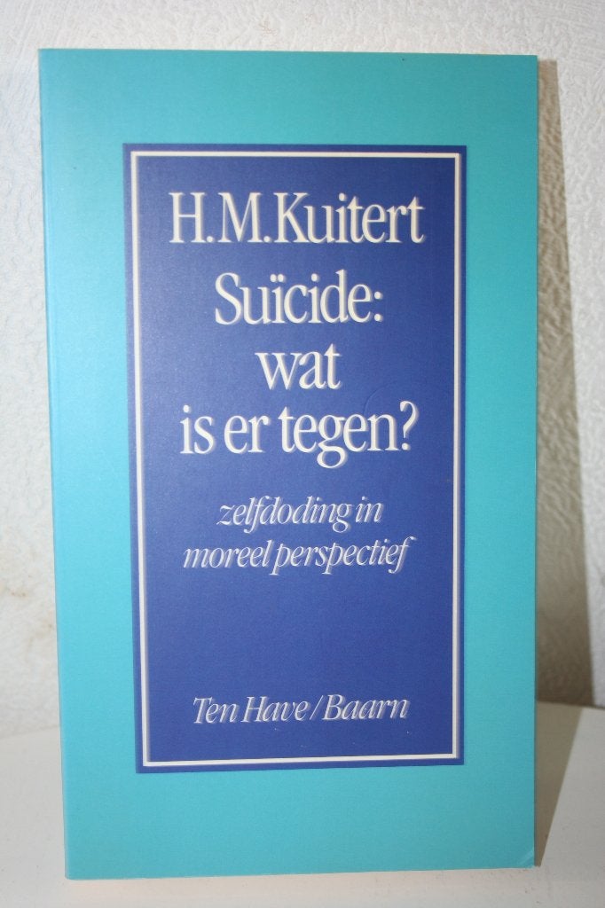 H.M. Kuitert - Suicide: wat is er tegen?, Ophalen of Verzenden, Zo goed als nieuw, Praktische filosofie, H.M. Kuitert