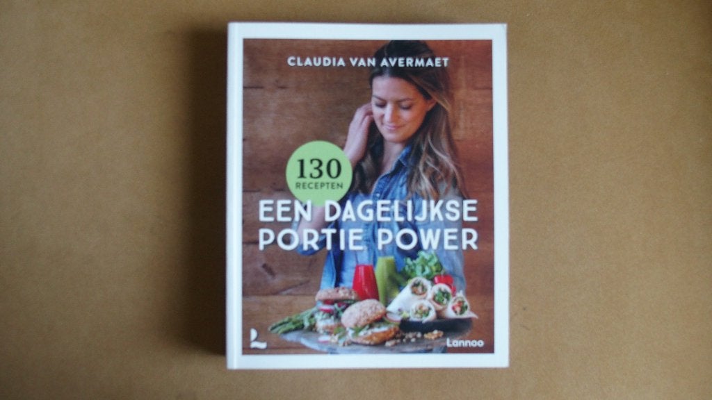 Een dagelijkse portie power - Claudia van Avermaet, Ophalen of Verzenden, Zo goed als nieuw, Claudia van Averzaet, Gezond koken