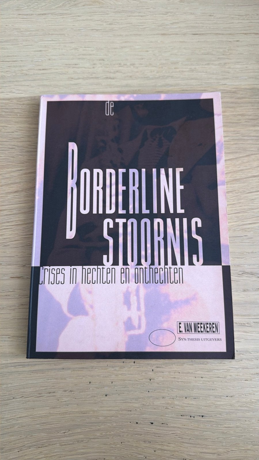 De Borderline Stoornis - E. van Meekeren, Boeken, Ophalen of Verzenden, Zo goed als nieuw, Klinische psychologie