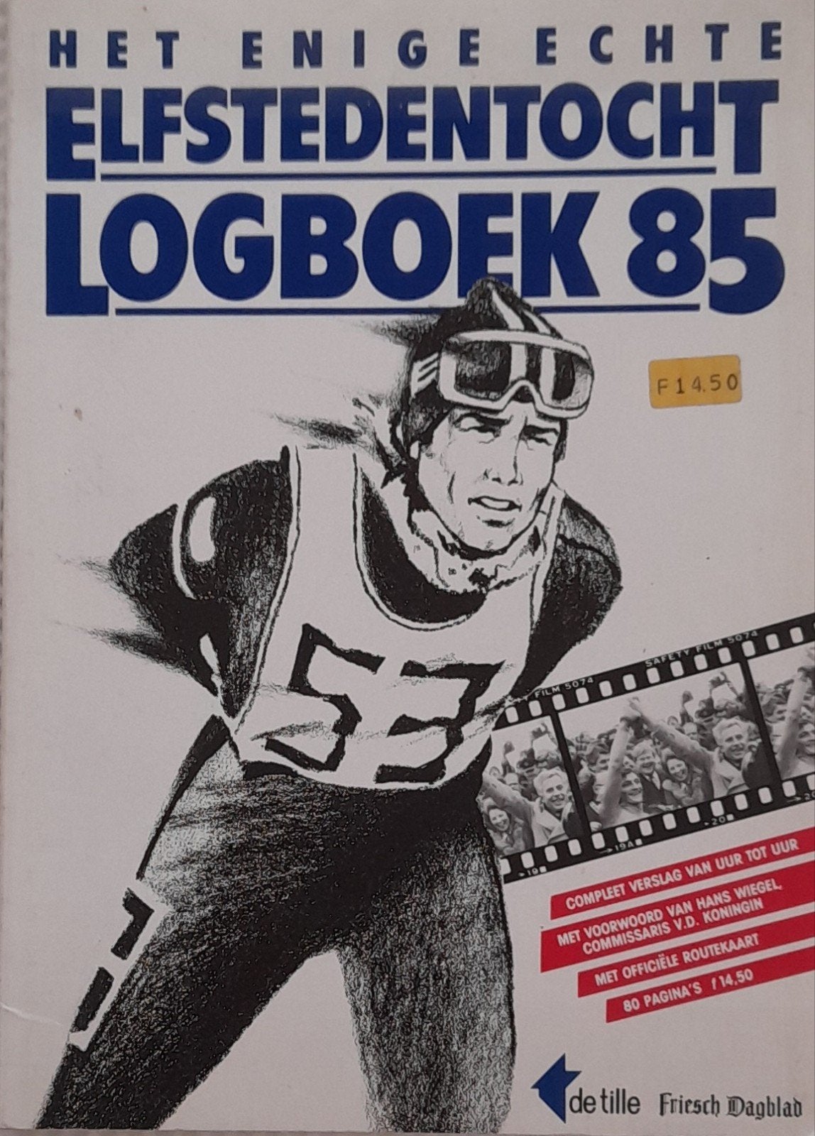 Het Enige Echte Elfstedentocht Logboek 85, Ophalen of Verzenden, Gelezen, De Tille Friesch Dagblad, Wintersport