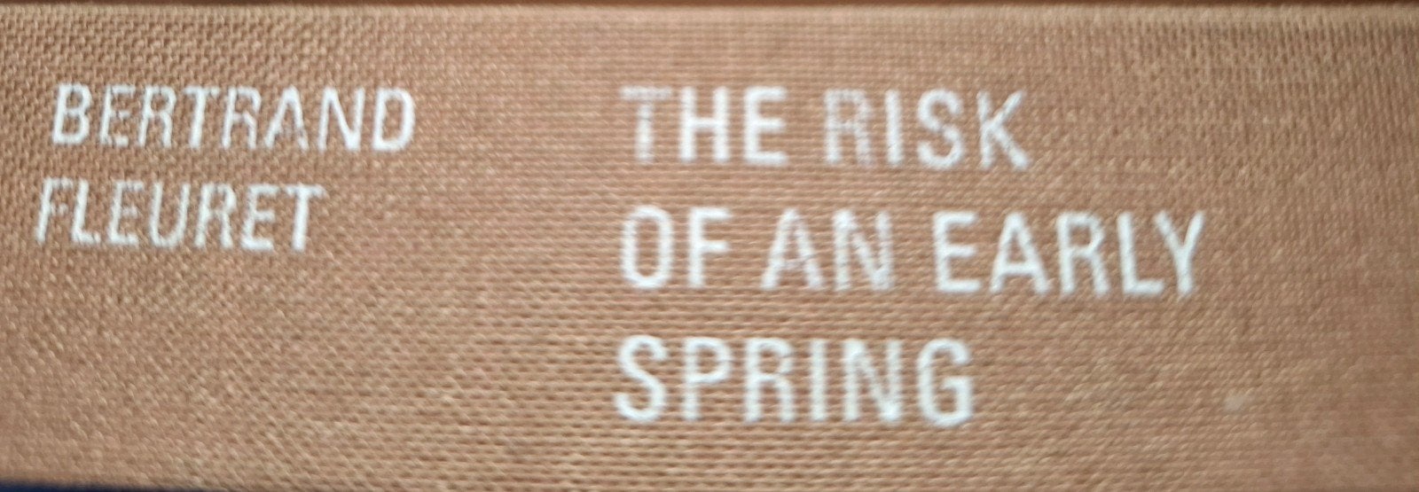 The Risk of an Early Spring - Bertrand Fleuret, fotoboek, Verzenden, Overige typen, Zo goed als nieuw, Bertrand Fleuret