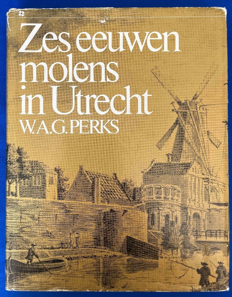 Zes eeuwen molens in Utrecht (W.A.G. Perks), Boeken, Geschiedenis | Stad en Regio, Ophalen of Verzenden, Gelezen, W.A.G. Perks