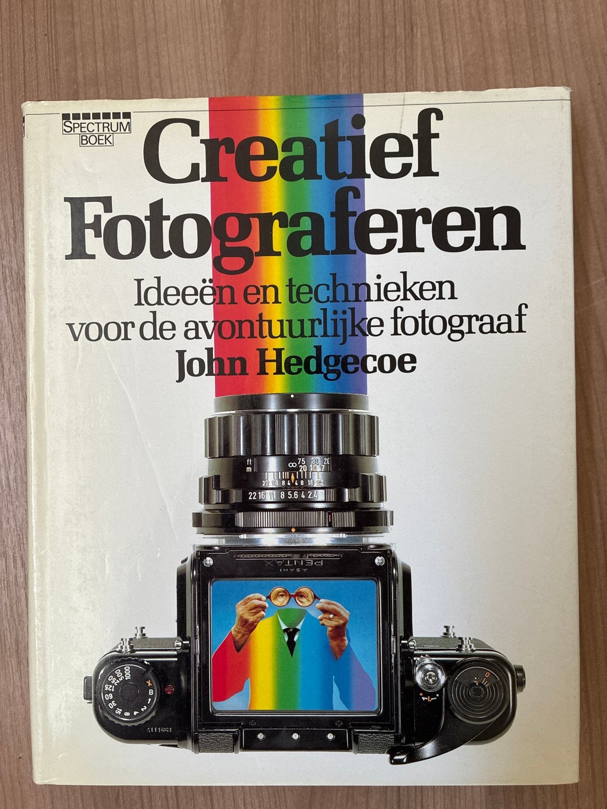 Creatief Fotograferen: Ideeën en Technieken - John Hedgecoe, Boeken, Ophalen of Verzenden, Gelezen, Fotografie algemeen