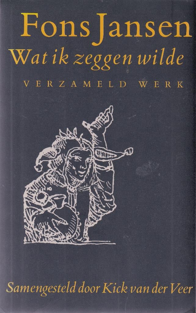 Fons Jansen Wat ik zeggen wilde, Boeken, Ophalen of Verzenden, Zo goed als nieuw, Verhalen