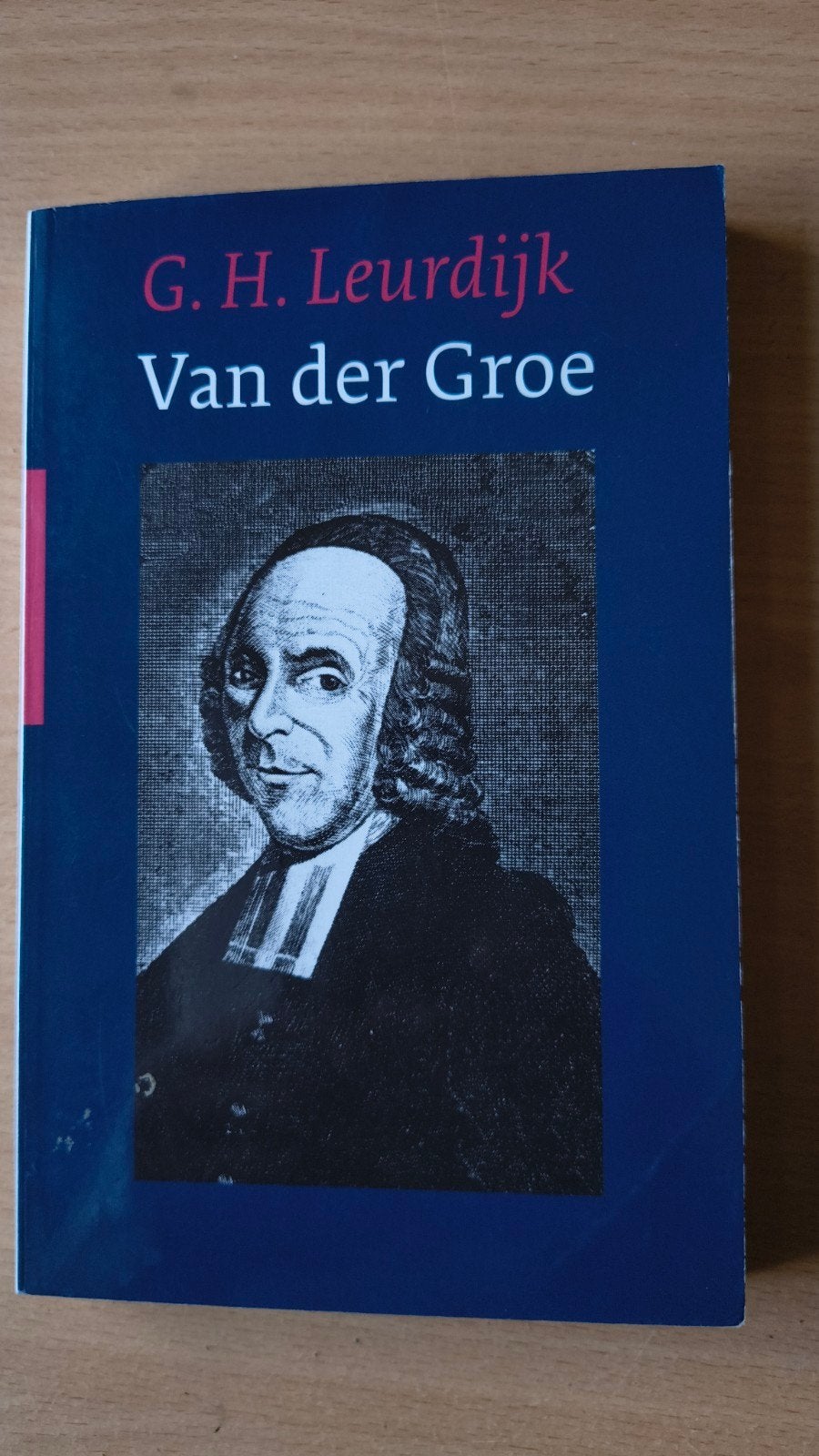 Van der Groe. GH Leurdijk, Ophalen of Verzenden, Zo goed als nieuw, GH Leurdijk, Christendom | Protestants